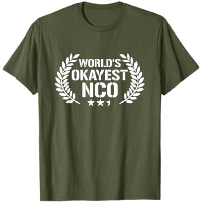 Funny Military Veteran Shirts World\'s Okayest NCO Gifts T-Shirt